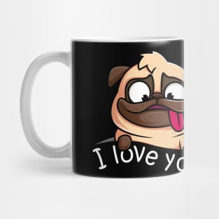 HAPPY MOPS DOG SAY I LOVE YOU Mug